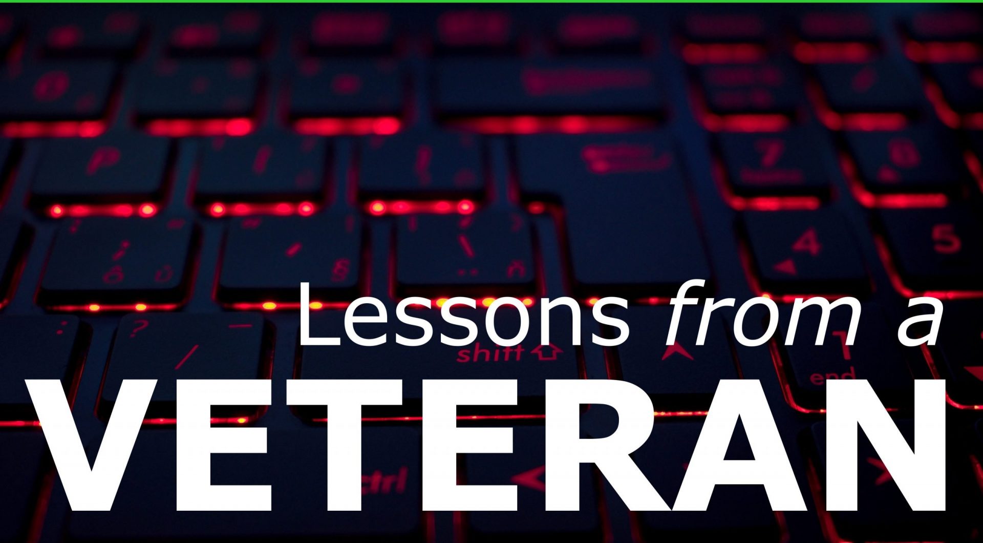 Lessons from a veteran developer